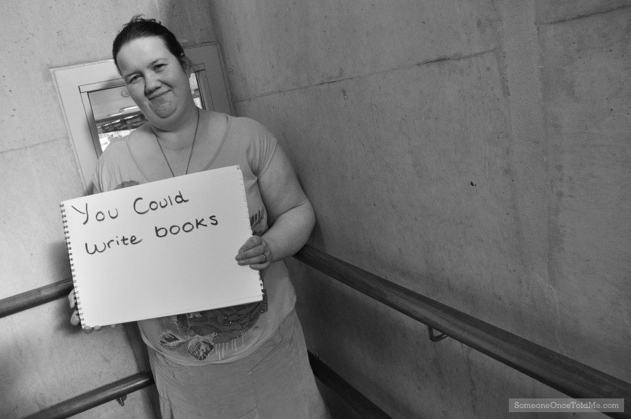 You Could Write Books