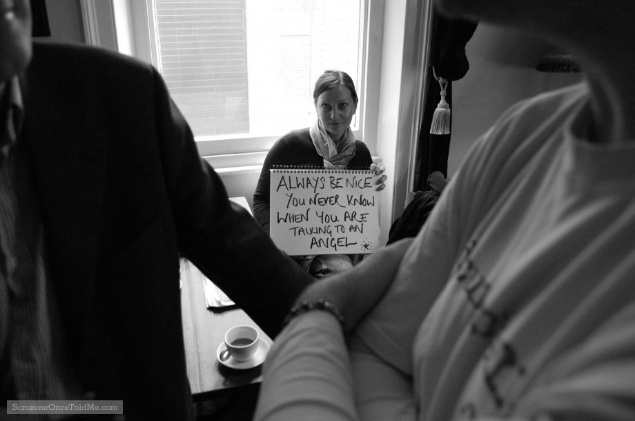 Always Be Nice You Never Know When You Are Talking To An Angel