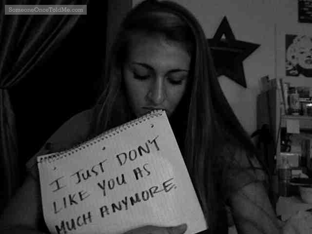 I Just Don't Like You As Much Anymore