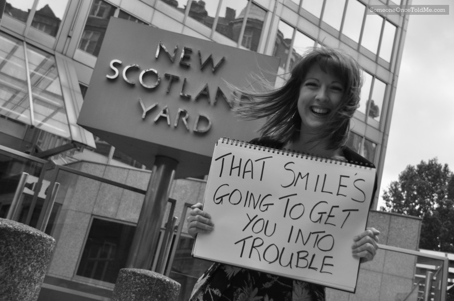That Smile's Going To Get You Into Trouble