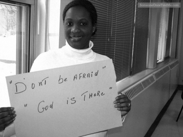 Don't Be Afraid God Is There Don't Be Afraid God Is There