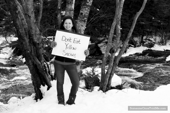 Never Eat Yellow Snow!