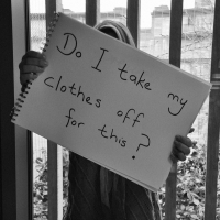 Do I Take My Clothes Off For This?