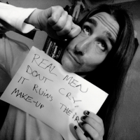 Real Men Don't Cry, It Ruins Their Make-Up