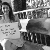 Its Okay... You Can Just Buy Me A House Someday....